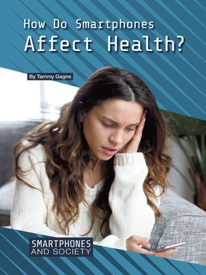 cover image of How Do Smartphones Affect Health?